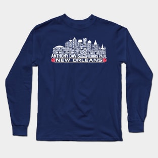 New Orleans Basketball Team All Time Legends, New Orleans City Skyline Long Sleeve T-Shirt